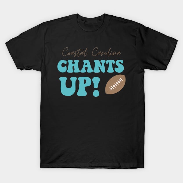 Coastal Carolina Chants Up Game Day T-Shirt by LFariaDesign